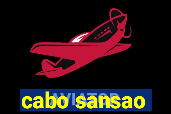 cabo sansao